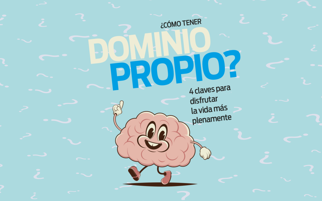 ¿CÓMO TENER DOMINIO PROPIO?